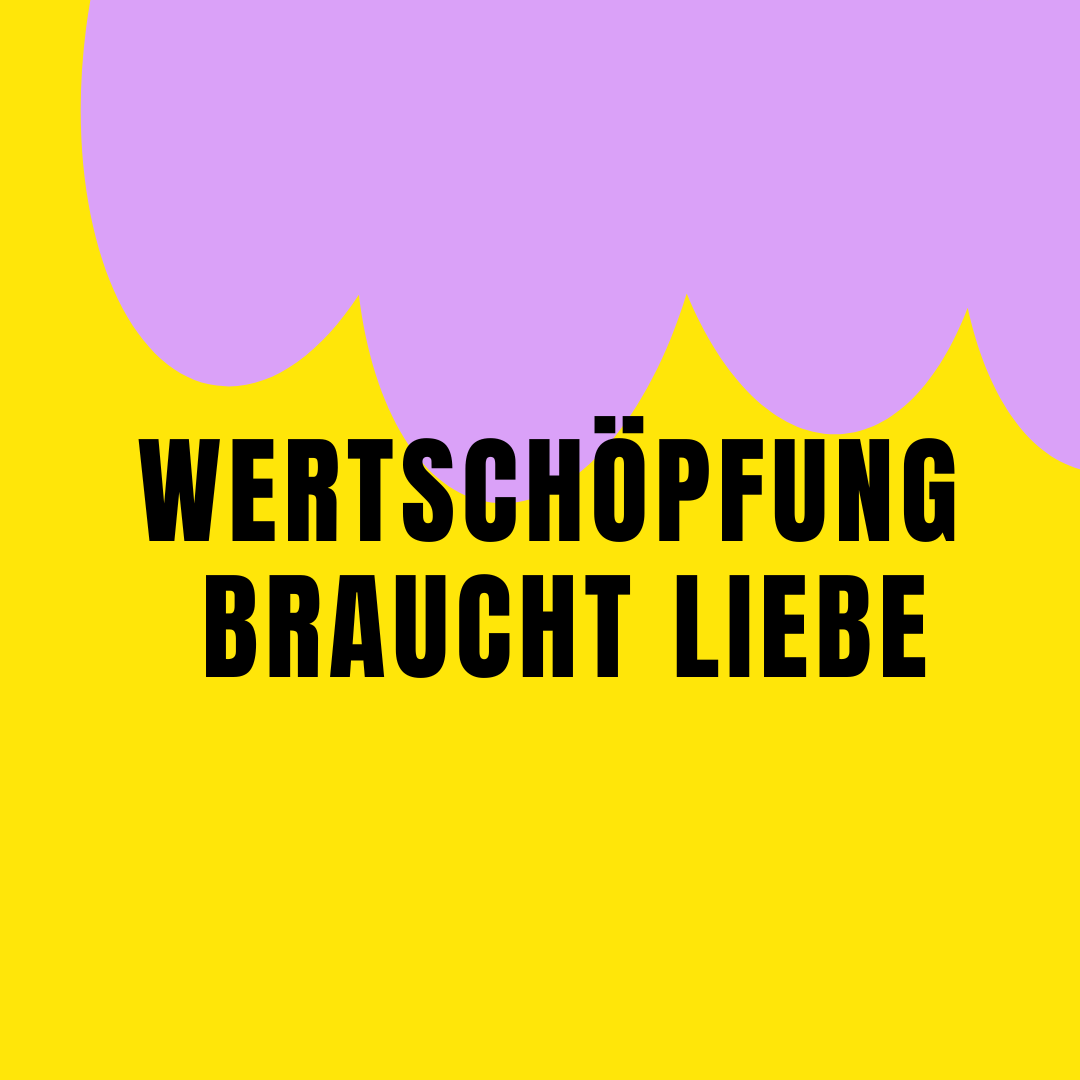 wertschoepfung-braucht-liebe-und-echte-zusammenarbeit